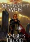 Amber and Blood by Margaret Weis