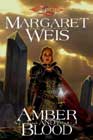 Amber and Blood by Margaret Weis