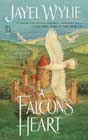 A Falcon's Heart by Jayel Wylie