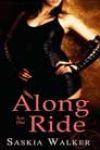 Along for the Ride by Saskia Walker