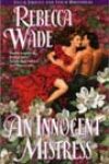 An Innocent Mistress by Rebecca Wade