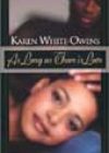 As Long as There Is Love by Karen White-Owens