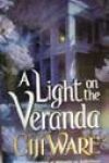 A Light on the Veranda by Ciji Ware