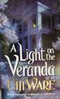 A Light on the Veranda by Ciji Ware