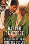 A Marriage Deal with the Outlaw by Harper St George