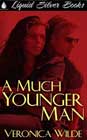 A Much Younger Man by Veronica Wilde