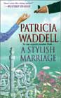 A Stylish Marriage by Patricia Waddell