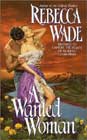 A Wanted Woman by Rebecca Wade