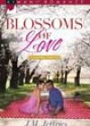 Blossoms of Love by JM Jeffries