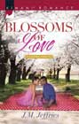 Blossoms of Love by JM Jeffries