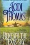 Beneath the Texas Sky by Jodi Thomas