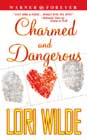 Charmed and Dangerous by Lori Wilde