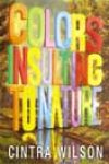 Colors Insulting to Nature by Cintra Wilson