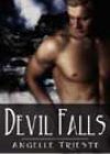 Devil Falls by Angelle Trieste
