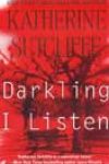 Darkling I Listen by Katherine Sutcliffe