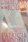 Diamond in the Rough by Patricia Waddell