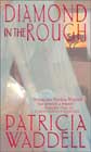 Diamond in the Rough by Patricia Waddell