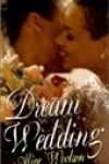 Dream Wedding by Alice Wootson