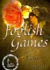 Foolish Games by Karen Wiesner