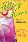 Falling Home by Karen White