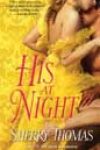 His at Night by Sherry Thomas