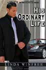 His Ordinary Life by Linda Winfree