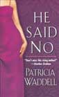 He Said No by Patricia Waddell