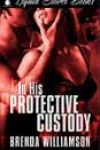 In His Protective Custody by Brenda Williamson