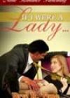 If I Were a Lady… by Bryl R Tyne