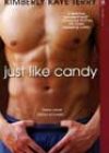 Just Like Candy by Kimberly Kaye Terry