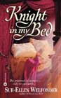 Knight in My Bed by Sue-Ellen Welfonder