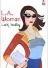 L.A. Woman by Cathy Yardley