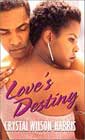 Love's Destiny by Crystal Wilson-Harris