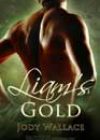 Liam’s Gold by Jody Wallace