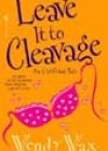 Leave It to Cleavage by Wendy Wax