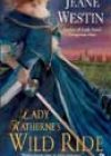 Lady Katherne’s Wild Ride by Jeane Westin