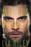 Mister Hockey by Lia Riley