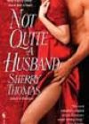 Not Quite a Husband by Sherry Thomas