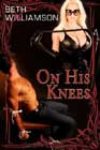 On His Knees by Beth Williamson