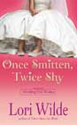 Once Smitten, Twice Shy by Lori Wilde