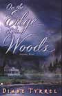 On the Edge of the Woods by Diane Tyrrel