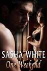 One Weekend by Sasha White
