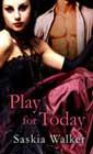Play for Today by Saskia Walker