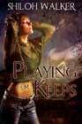 Playing for Keeps by Shiloh Walker