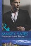 Pretender to the Throne by Maisey Yates