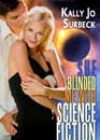 She Blinded Me with Science… Fiction by Kally Jo Surbeck