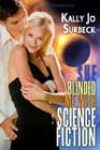 She Blinded Me with Science… Fiction by Kally Jo Surbeck