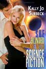 She Blinded Me with Science... Fiction by Kally Jo Surbeck