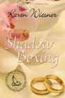Shadow Boxing by Karen Wiesner