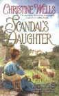 Scandal's Daughter by Christine Wells